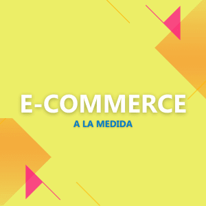 E-commerce a la Medida