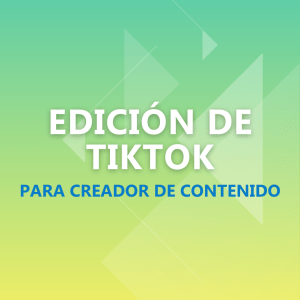 Edición de Tiktok para Creador de Contenido